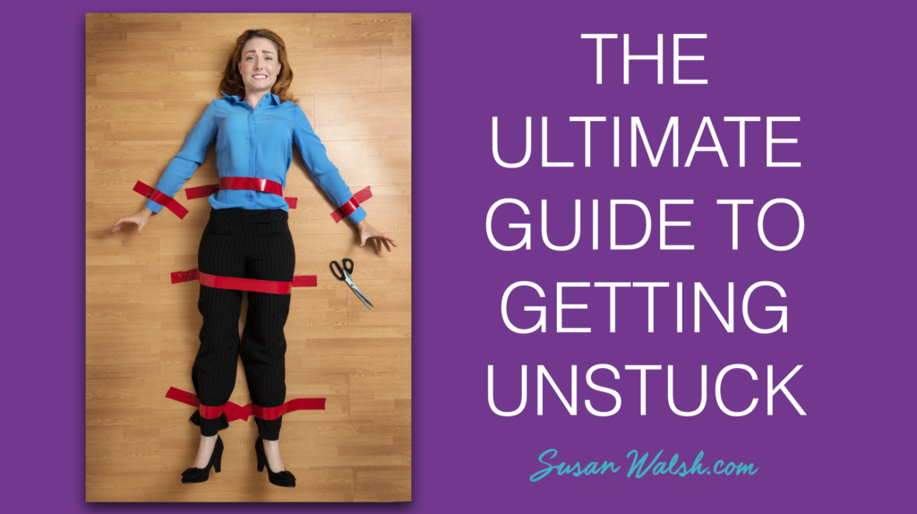 Susan Walsh The Ultimate Guide To Getting Unstuck Image