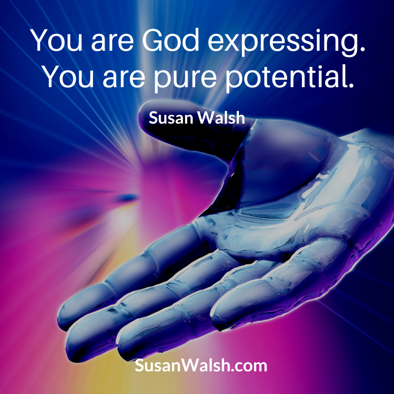 You Are God Expressing. You Are Pure Potential. Susa Walsh Quote 800 X 800 (800 X 800 Px)